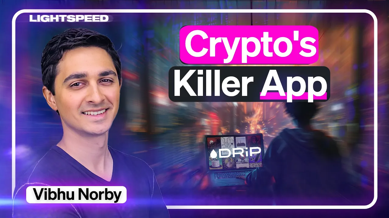 DRiP: Crypto's Largest Application, Built On Solana | Vibhu Norby