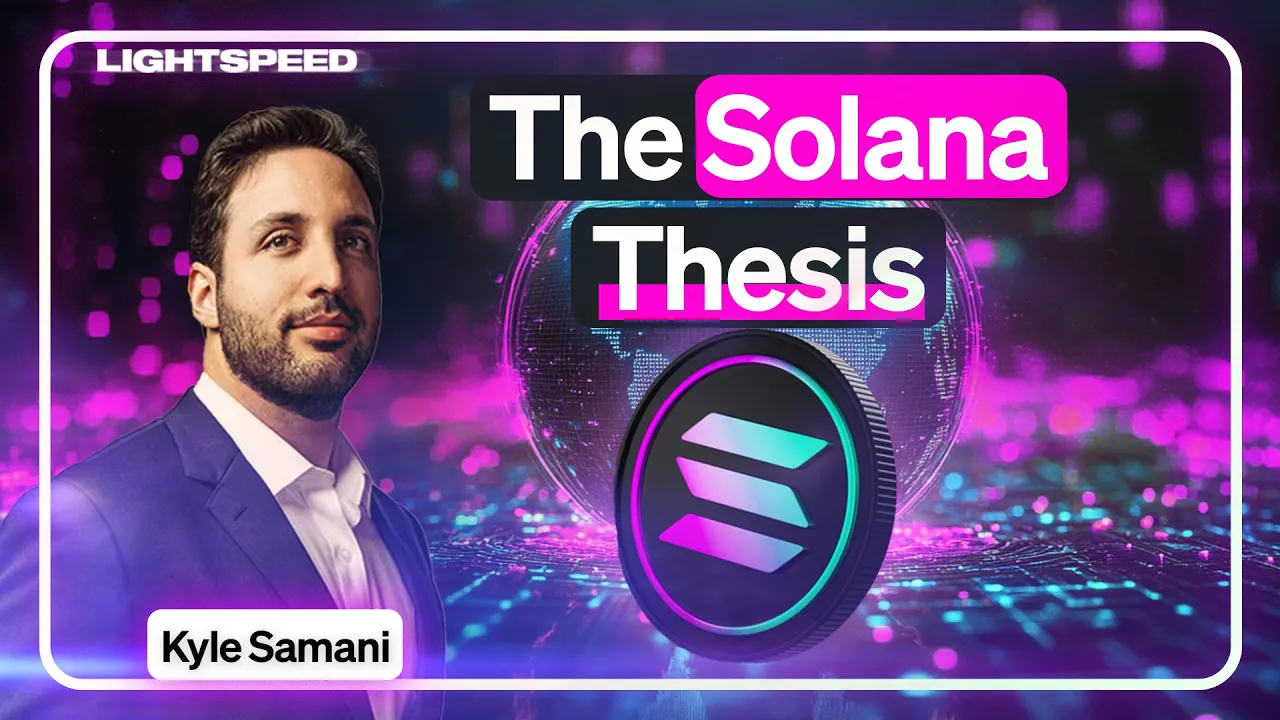 The Solana Thesis In 2025 With Kyle Samani