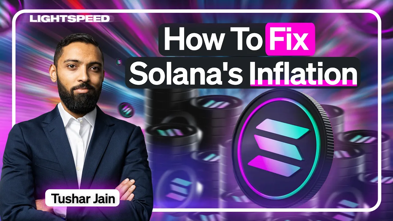 Why Solana Needs To Fix Its Inflation Rate | Tushar Jain