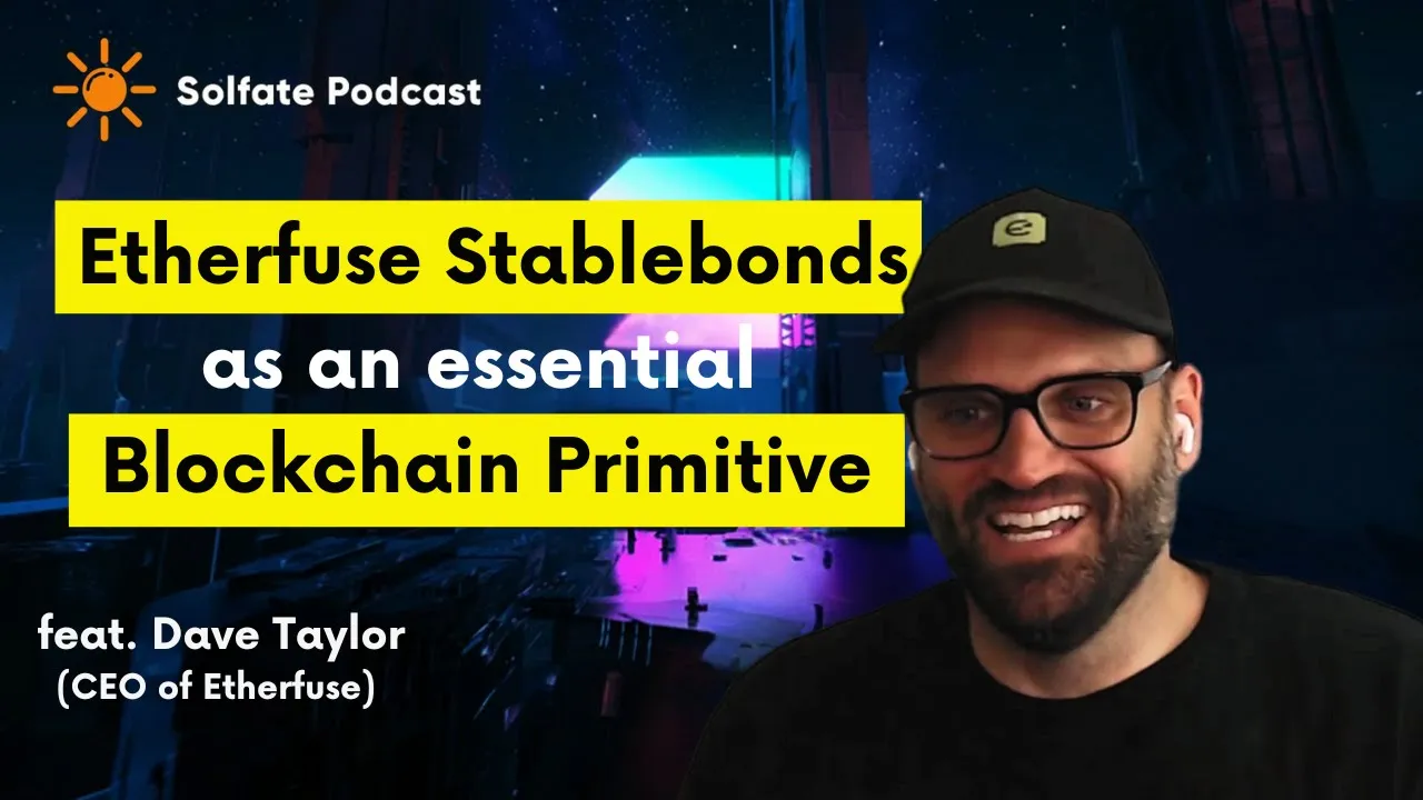 Etherfuse Stablebonds as an essential blockchain primitive, feat Dave Taylor, CEO of Etherfuse