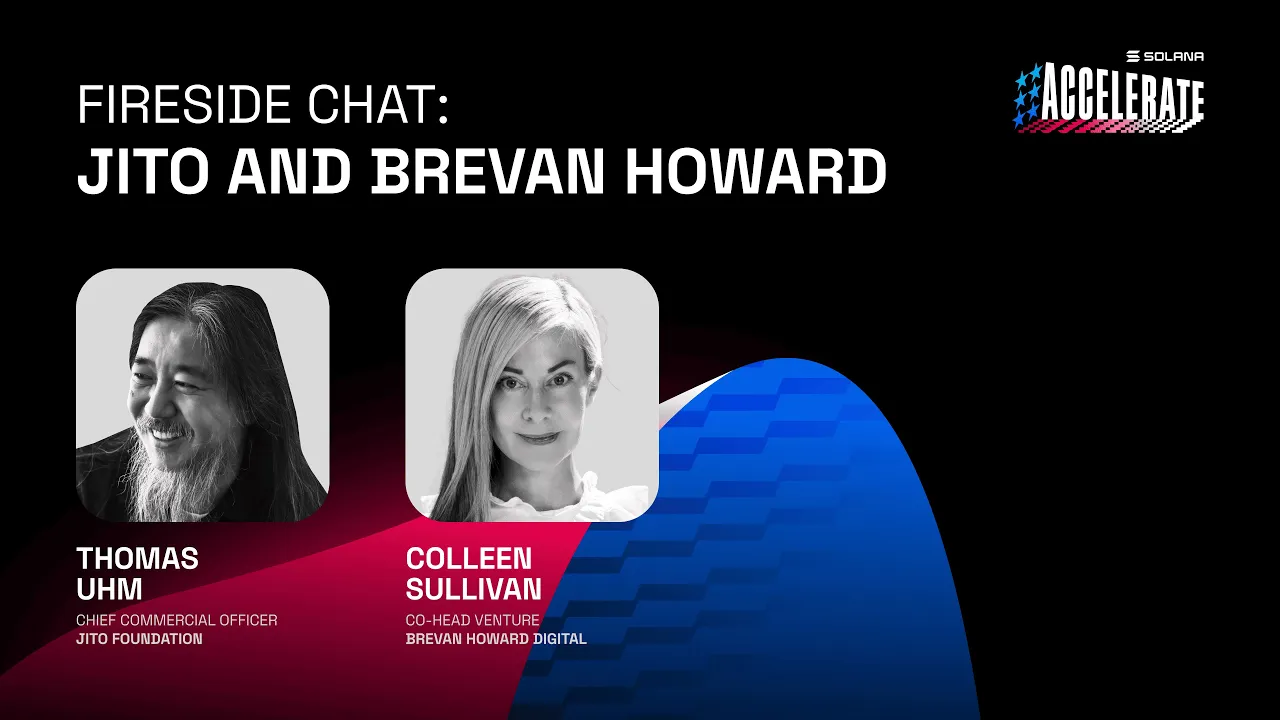 Ship or Die at Accelerate 2025: Fireside Chat - Jito & Brevan Howard