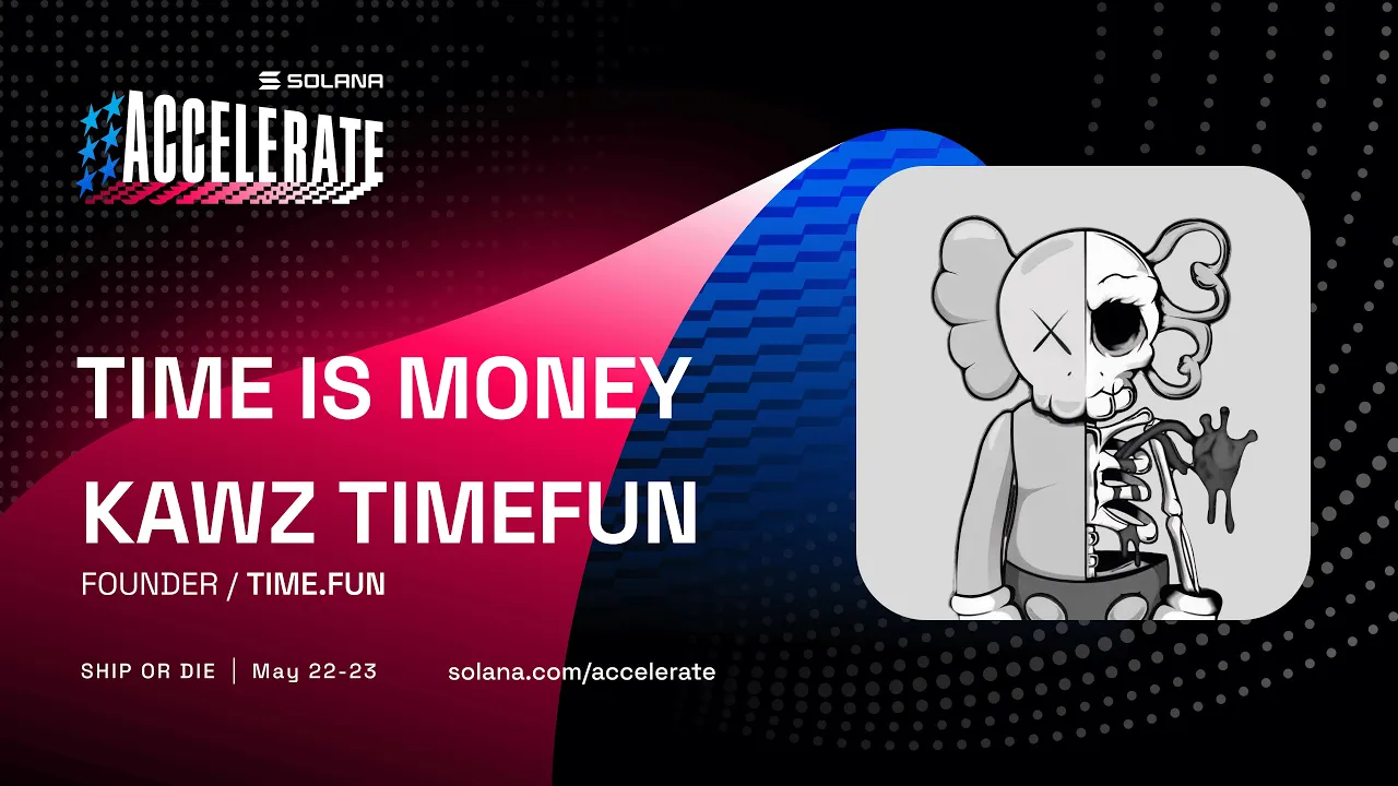 Ship or Die at Accelerate 2025: Time Is Money (Kawz - Time.fun)
