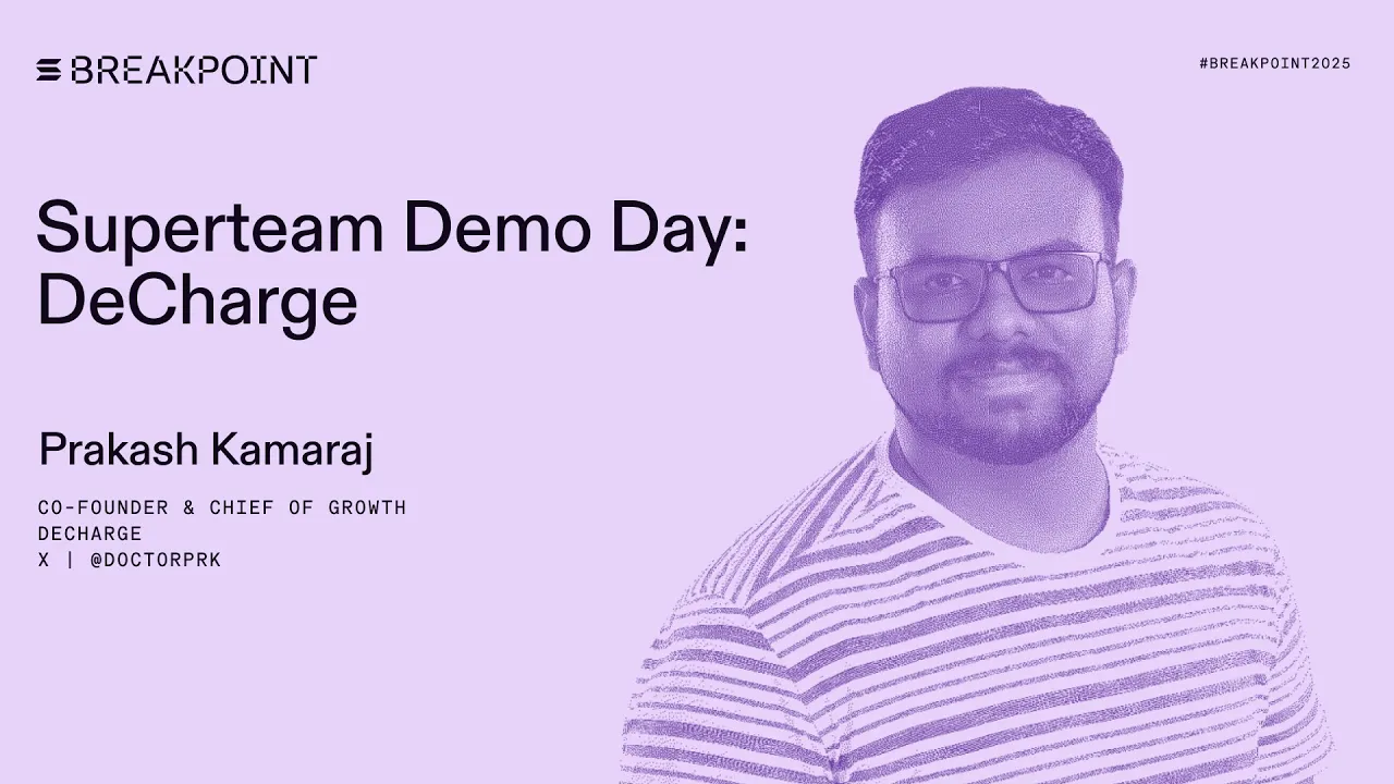 Superteam Demo Day: DeCharge (Prakash Kamaraj)